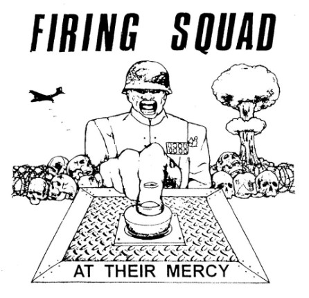 Firing Squad - At Their Mercy 7" (image for) Firing Squad - At Their Mercy 7"