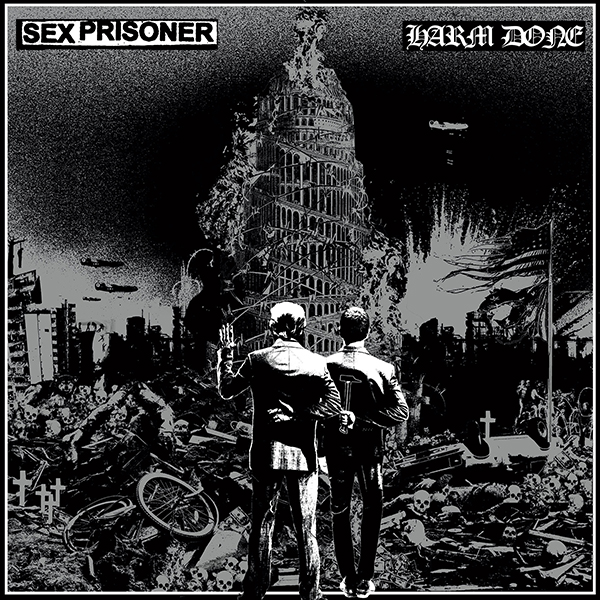 Sex Prisoner / Harm Done - split LP