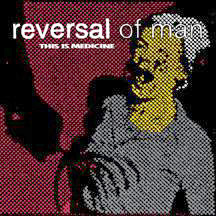 Reveral Of Man - This Is Medicine CD