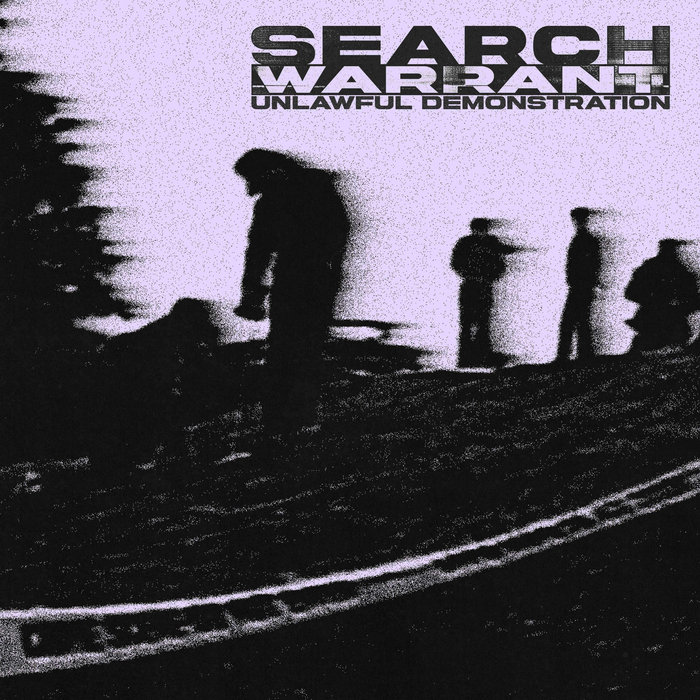 Search Warrant - Unlawful Demonstration 7" (image for) Search Warrant - Unlawful Demonstration 7"